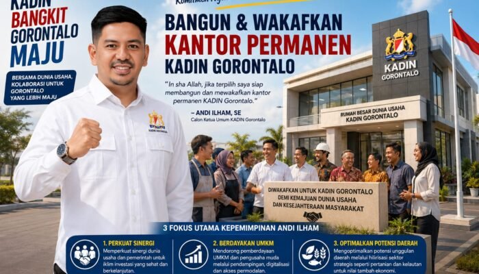 Komitmen Nyata Andi Ilham untuk Kadin Gorontalo: Bangun dan Wakafkan Kantor Permanen