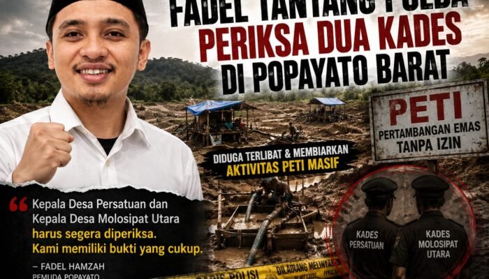 Fadel Tantang Polda Periksa Dua Kades di Popayato Barat