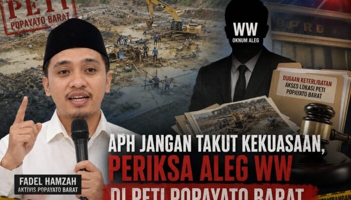 APH Jangan Takut Kekuasaan, Periksa Aleg WW di PETI Popayato Barat