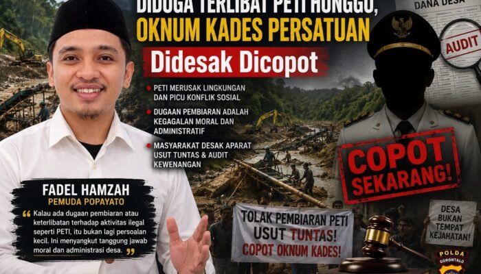 Diduga Terlibat PETI Hunggo, Oknum Kades Persatuan Didesak Dicopot
